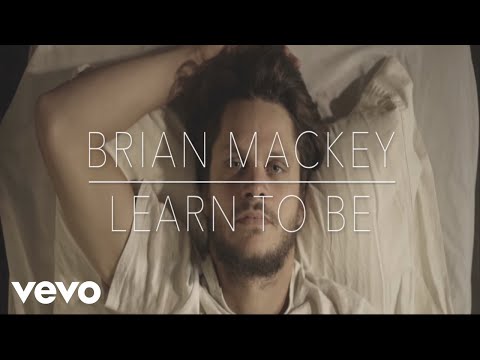 Brian Mackey - Learn To Be