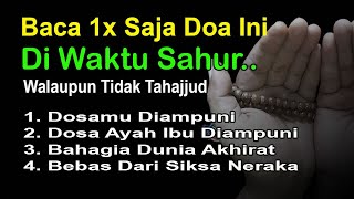Download lagu BACA 1 KALI WAKTU SAHUR DOA INI WALAU TIDAK TAHAJJUD - ALLAH AMPUNI DOSA KITA DAN DOA ORANG TUA KITA mp3