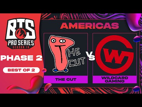 The Cut vs Wildcard Game 2 - BTS Pro Series 10 AM: Phase 2 w/ rkryptic & neph