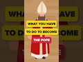 #pope #catholic #church #howto #facts
