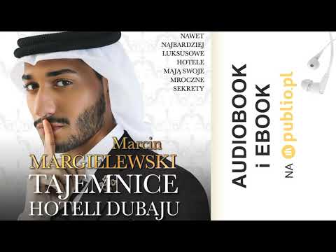 Tajemnice hoteli Dubaju. Marcin Margielewski. Audiobook PL