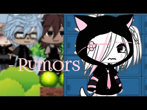 [] Rumors [] GLMV [] Gacha life [] not og idea [] MY video []