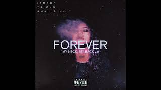 FOREVER ( MY NECK MY BACK 20 ) - SBF FEAT TRICKS &