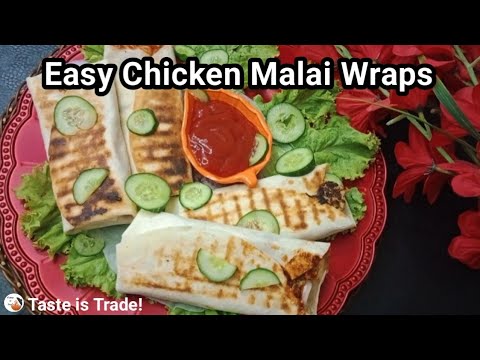 Easy & Tasty Malai Chicken Wrap Recipe