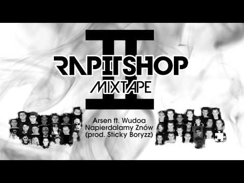 Arsen ft. Wudoa - Napierdalamy Znów (prod. Sticky Boryzz)