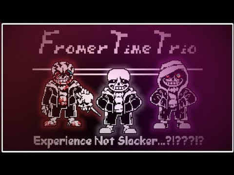 [Former Time Trio] Experience Not Slacker...?!???!?（Music by Chemms549）