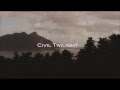 Civil Twilight -The Courage or the Fall (lyrics in the ...