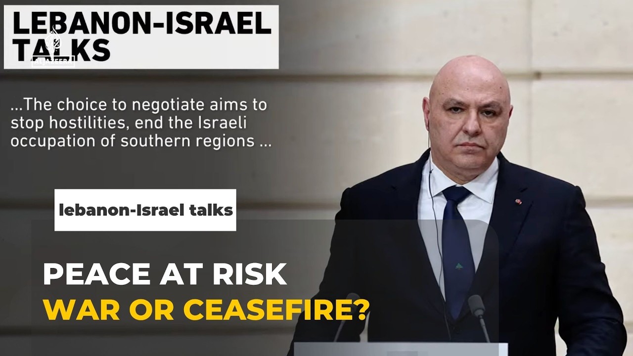 Israel & Lebanon talks resume in Washington : Ceasefire tensions, Hezbollah pressure & civilian toll