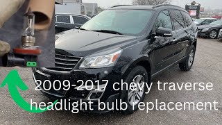 2009-2017 chevy traverse headlight bulb replacement
