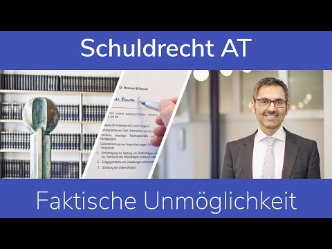 Schuldrecht AT: Faktische Unmöglichkeit