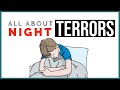 ALL ABOUT NIGHT TERRORS: Signs, Symptoms, & More!