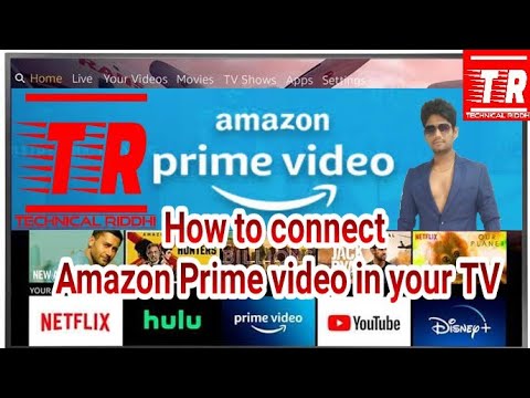 How to connect Amazon Prime video in your TV? Amazon...