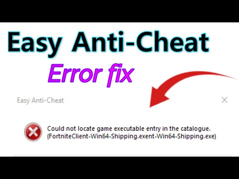 Easy Anti-Cheat could not locate game executable entry in the catalogue Fix