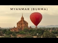 Myanmar Burma A Travel Documentary