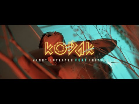 Manny Loveankh - Kodak (Official Video) feat. FRENCHY