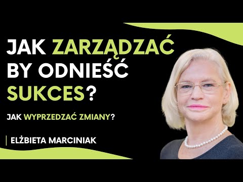 Etapy rozwoju małej i średniej firmy. Jak zaplanować drogę w świecie biznesu? | Elżbieta Marciniak