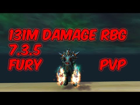 131M DAMAGE RBG - 7.3.5 Fury Warrior PvP - WoW Legion