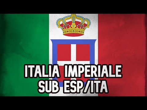 Italia Imperiale- Canzone dell'Impero Italiano (Sub italiano/español)