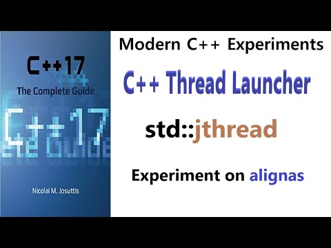 011 - std::jthread The C++20 Thread Launcher, Experiment on alignas