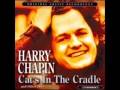 Cats In The Cradle-Harry Chapin