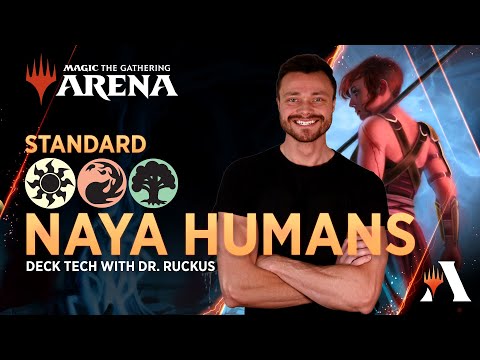 Naya Humans Deck Tech with Dr. Ruckus | Standard | #MTGPhyrexia | MTG Arena