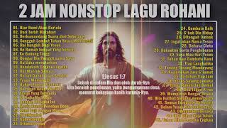 Download lagu Nonstop Lagu Rohani Terbaik  Dan Terpopuler  Sepanjang Masa ( Music Audio) mp3
