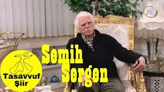 SEMİH SERGEN SESLİ ŞİİR (Tasavvuf, Dini Şiirleri | Mevlana)