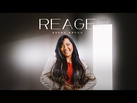 Reage | Eveny Braga [Clipe Oficial]
