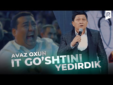 Аваз Охун - Ит гуштини йедирдик | Avaz Oxun - It go'shtini yedirdik