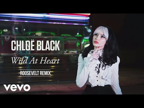 Chløë Black - Wild At Heart (Roosevelt Remix) [Official Audio]