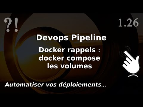 Pipeline Devops 1 26 Docker COMPOSE les volumes