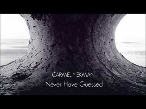 CARMEL EKMAN - Never Have Guessed - כרמל אקמן