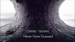CARMEL EKMAN - Never Have Guessed - כרמל אקמן