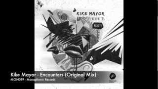 Kike Mayor - Encounters (Original Mix)