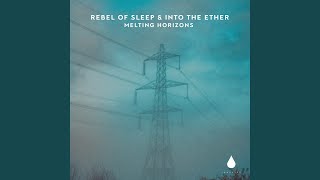 Rebel Of Sleep - Melting Horizons video