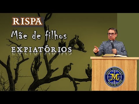 Rispa: mãe de filhos expiatórios | Pr. Cleilson