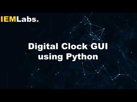 Digital Clock Gui Python Tutorial Iemlabs