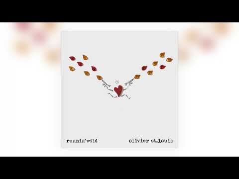 Olivier St.Louis - Runnin' Wild [Audio]