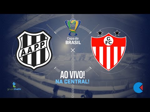 🔵Ponte Preta x Guarany (Bagé RS) - AO VIVO - Na Central!