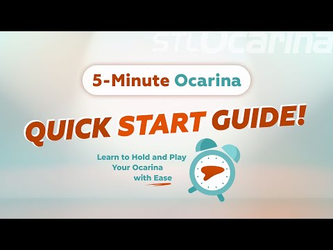 5-Minute Ocarina Quick Start Guide - Learn to Hold and Play Your Ocarina with Ease