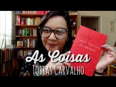 Resenha: As Coisas, de Tobias Carvalho