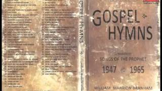 CD2 Gospel Hymns - Songs of the Prophet Brother William Marrion Branham