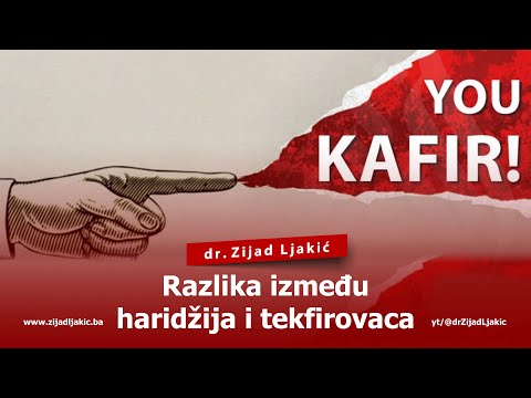 RAZLIKA IZMEĐU HARIDŽIJA I TEKFIROVACA - dr. Zijad Ljakić