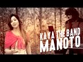 Manoto -  Kaya The Band | New Pakistani Song 2019