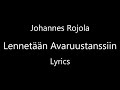 Johannes Rojola Lennetään Avaruustanssiin Lyrics