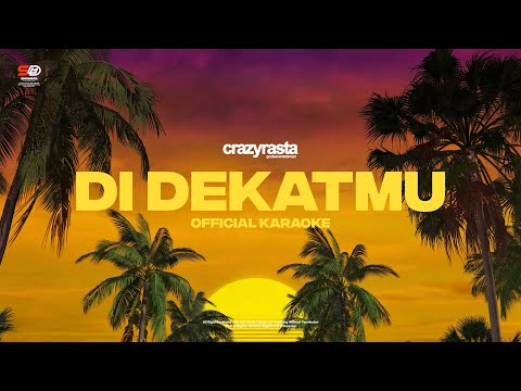 Crazyrasta - Di Dekatmu ( Official Karaoke )