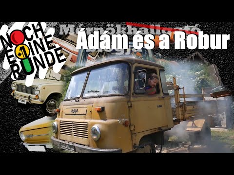 Ádám és az NDK-s csoda! - A Robur 25 év után életre kelt!