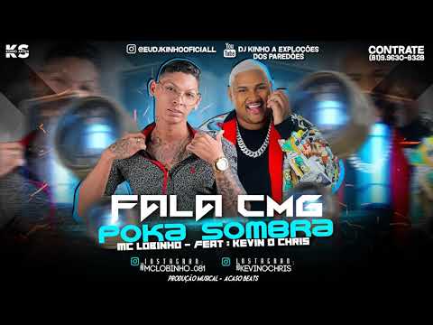 Mc Lobinho - Kevin o Chris - Fala Cmg Poka Sombra (Oficial)