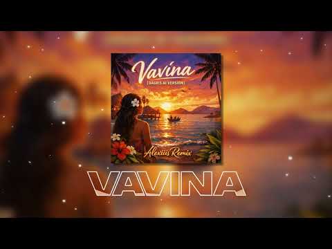 Alexiis - Vavina (Remix)