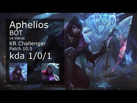 Aphelios Bot vs Varus - KR Challenger 1/0/1 Patch 10.5 Gameplay // [롤] 아펠리오스 vs 바루스